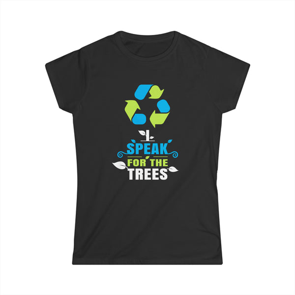 I Speak For Trees Planet Save Earth Day Graphic Womens T Shirt