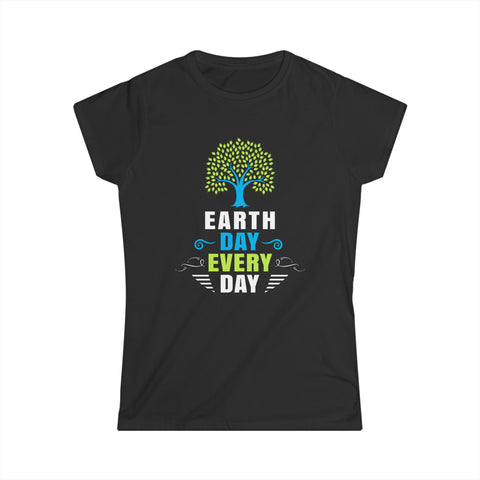 Earth Day Every Day Activism Earth Day Environmental Womens Shirts