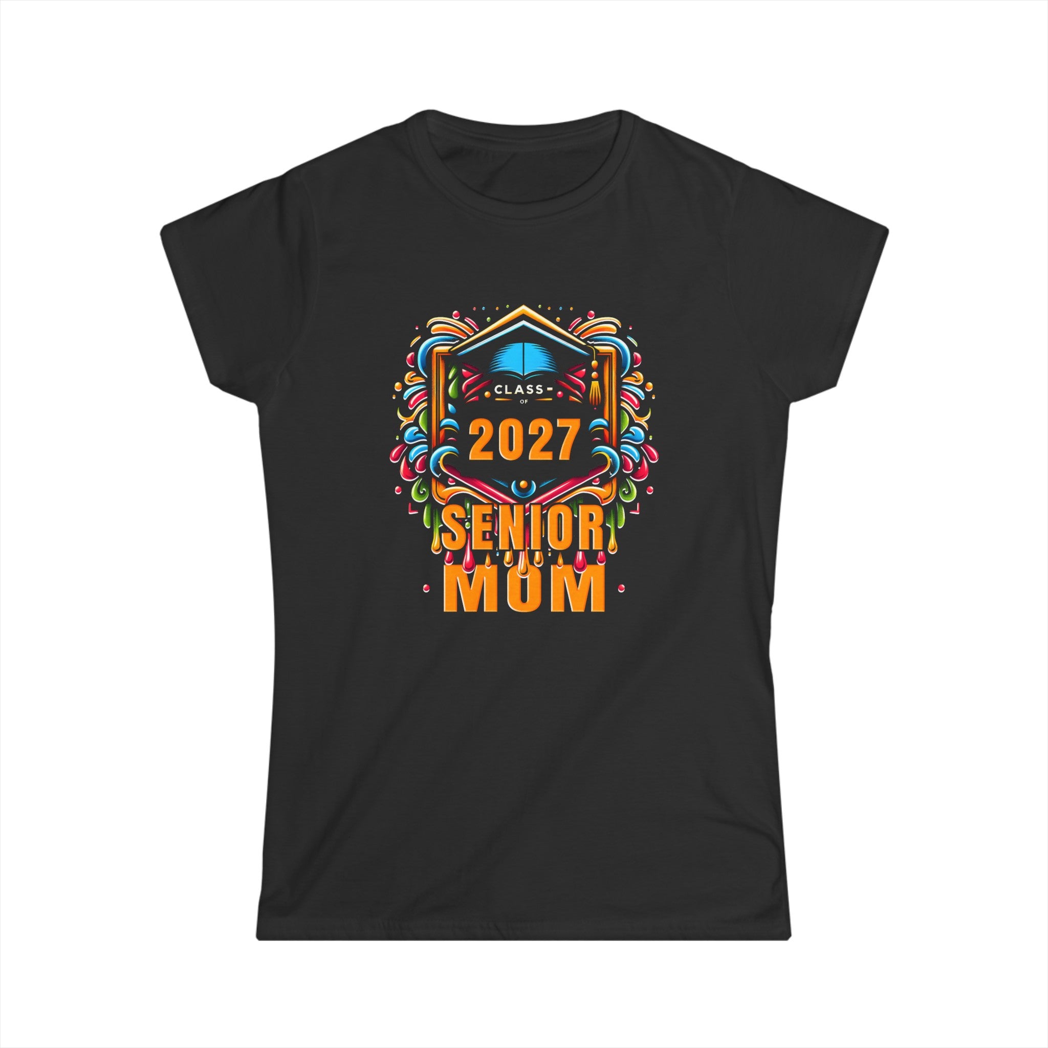 Senior Mom 2027 Proud Mom Class of 2027 Mom of the Graduate Womens Shirt