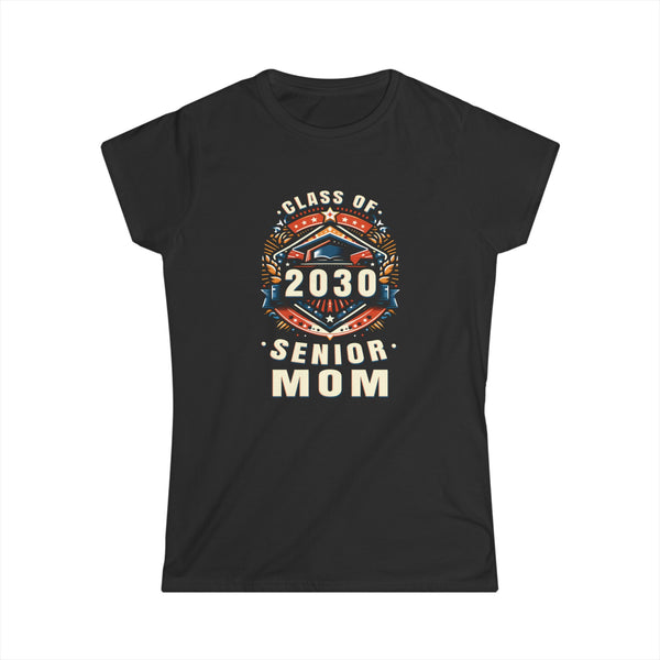 Proud Mom Class of 2030 Mom 2030 Graduate Senior Mom 2030 Womens Shirt