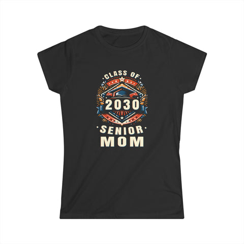 Proud Mom Class of 2030 Mom 2030 Graduate Senior Mom 2030 Womens Shirt