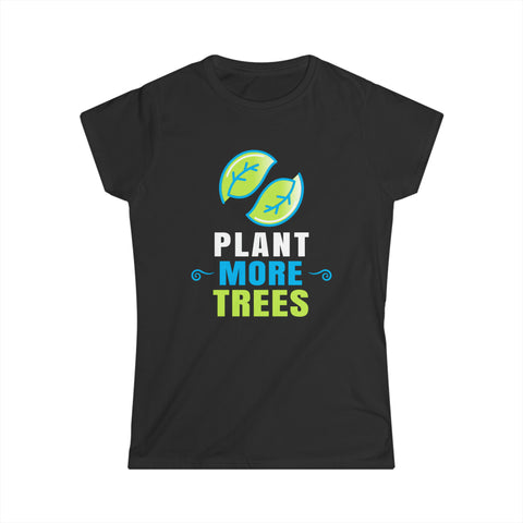 Plant More Trees Tree Hugger Tshirt Earth Day Arbor Day Womens T Shirt