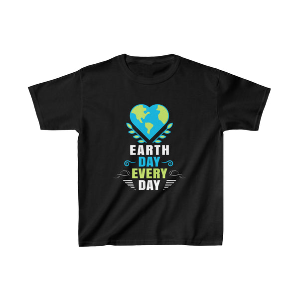 Earth Day Everyday is Earth Day Earth Activism Earth Day Girls T Shirts