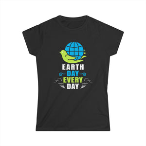 Happy Earth Day Tshirt Every Day is Earth Day Environmental Women Shirts