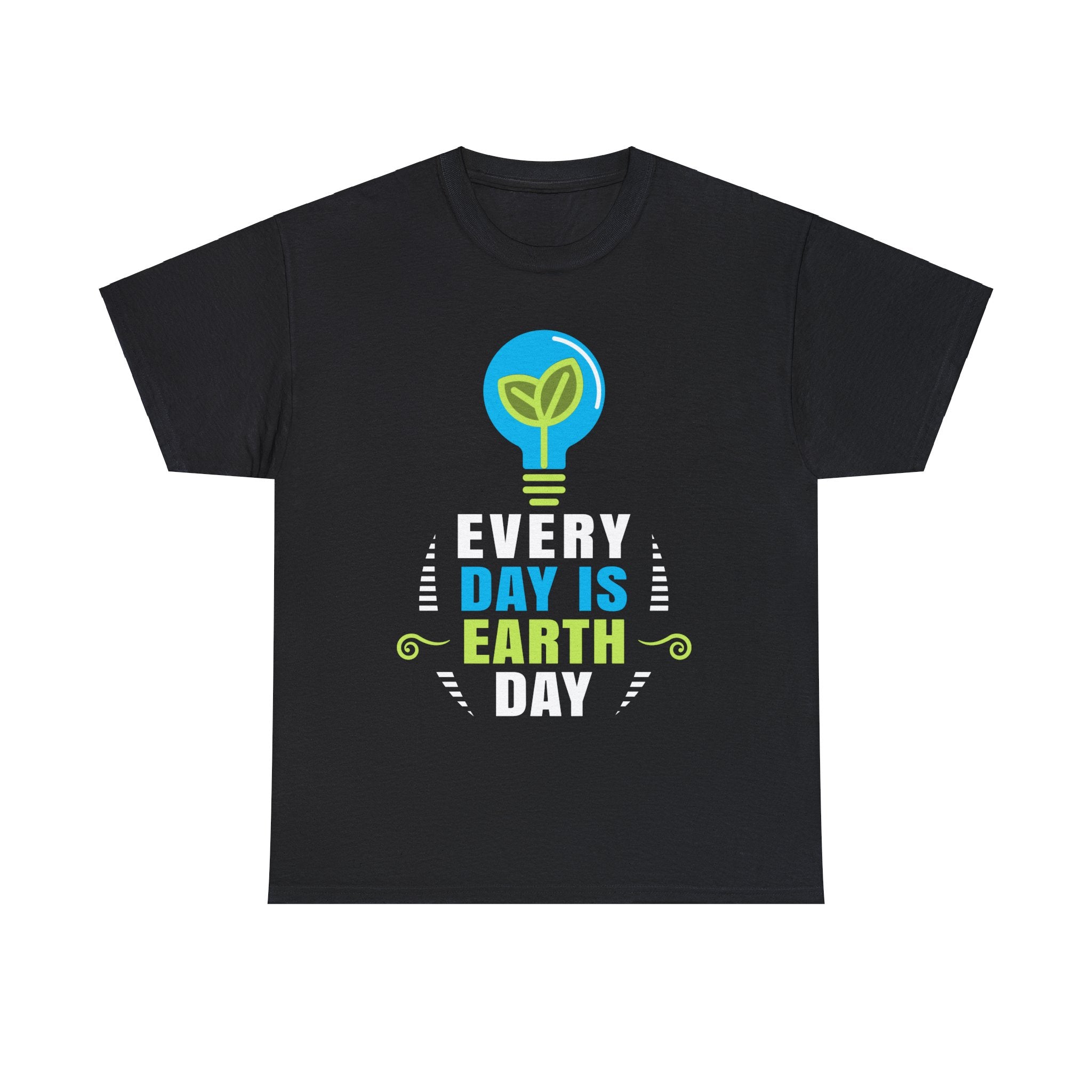 Environmental Crisis Planet Activism Everyday is Earth Day Mens Tshirts for Men Big and Tall