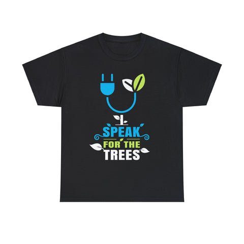 I Speak For The Trees Shirt Gift Environmental Earth Day Big and Tall Tshirts Shirts for Men