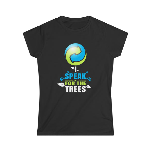 I Speak For Trees Planet Save Earth Day Graphic Womens Shirts