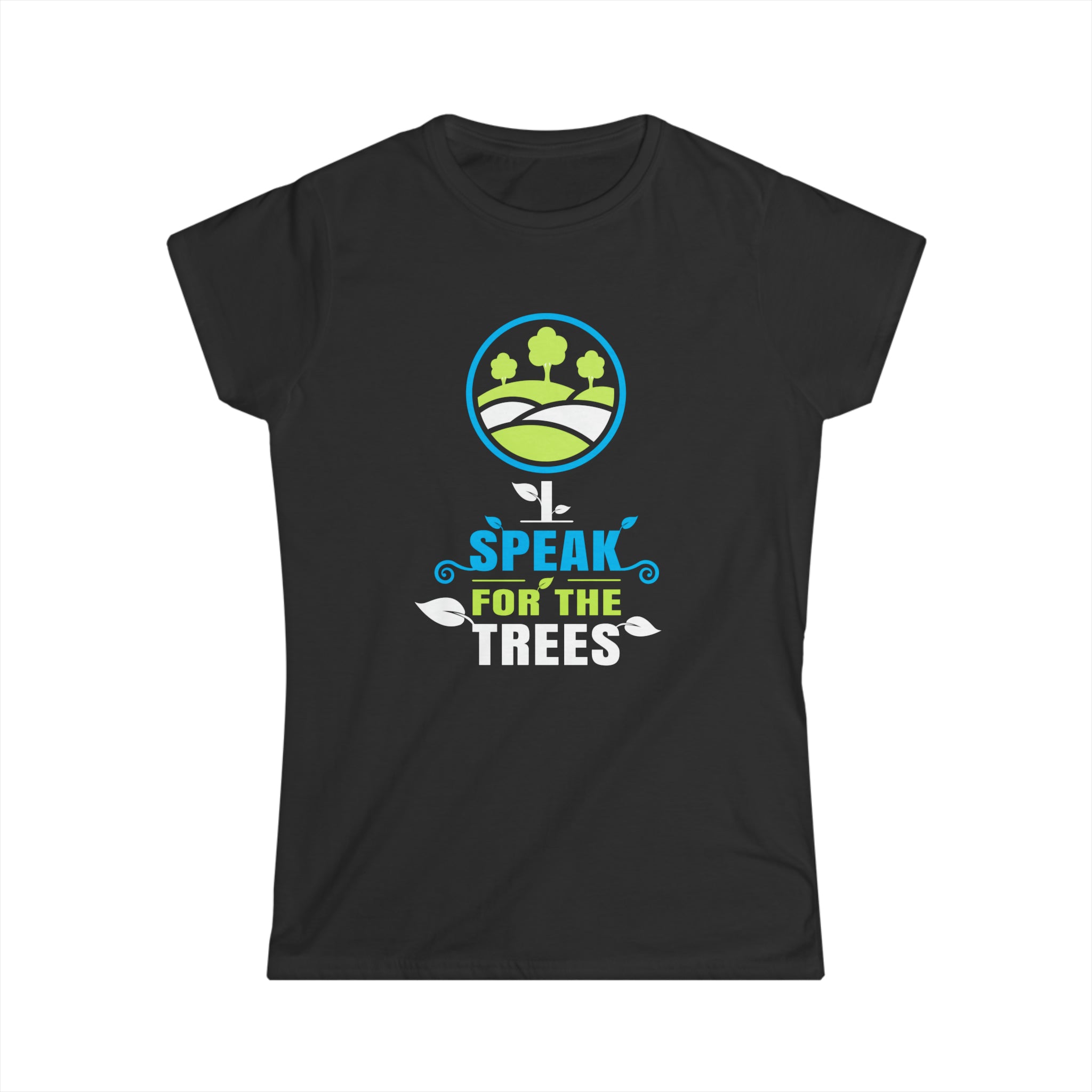 I Speak For The Trees Shirt Gift Environmental Earth Day Womens Shirts