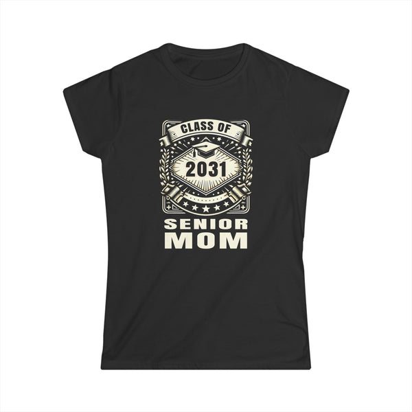 Senior 2031 Senior Mom Senior 2031 Parent Class of 2031 Womens T Shirts