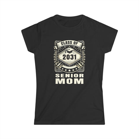 Senior 2031 Senior Mom Senior 2031 Parent Class of 2031 Womens T Shirts