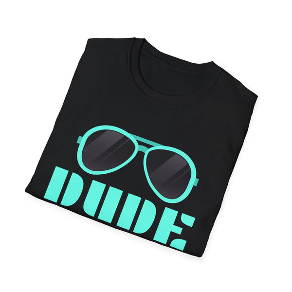 Perfect Dude Shirt Dude Graphic Novelty Dude its My Birthday Mens T Shirts
