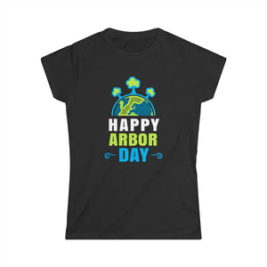 Happy Arbor Day Shirt Activism Earth Day Tree Planting Womens Shirts