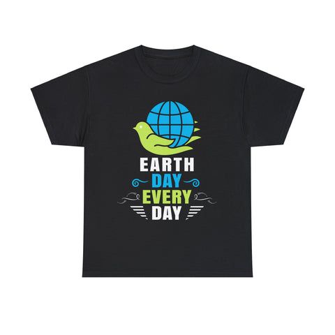 Happy Earth Day Tshirt Every Day is Earth Day Environmental Men Shirts Big and Tall Plus Size