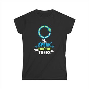 Nature Shirt I Speak For The Trees Save the Planet Womens Shirt