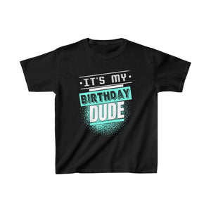 Perfect Dude Its My Birthday Dude Merchandise Boys Dude Boys T Shirts