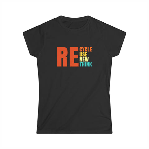 Environment Reuse Renew Rethink Activism Environmental Crisis Earth Day Shirts for Women