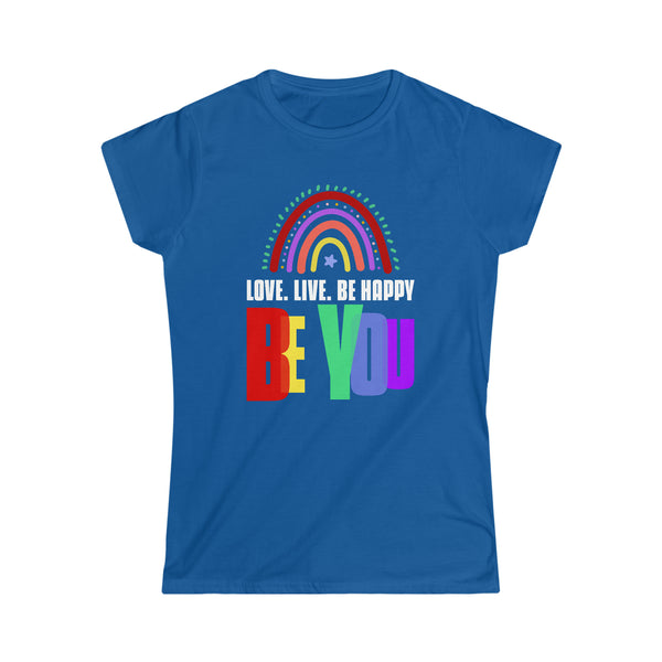 Be You LGBT Love Live Be Happy Love Pride Month LGBTQ Womens Shirts