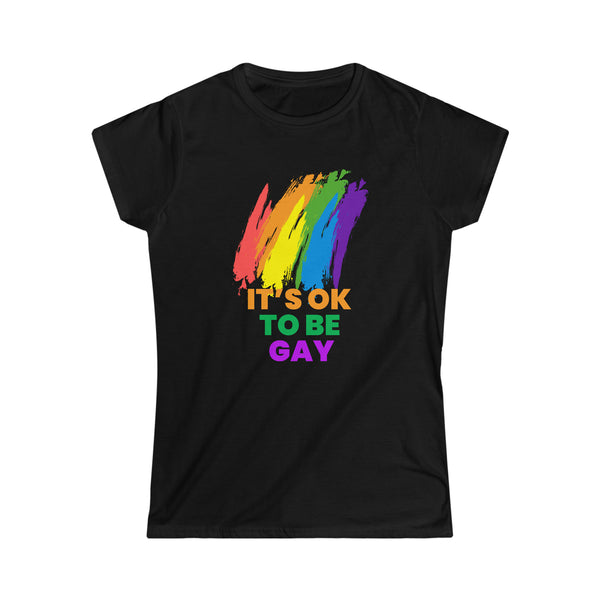 It's OK to Be Gay Equality LGBTQ Pride Rainbow Gay Lesbian Womens Shirts