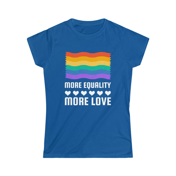 LGBT More Equality More LoveT Shirts LGBTQ Gay Lesbian LGBT Women Tops