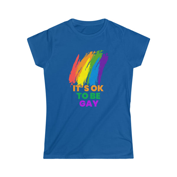 It's OK to Be Gay Equality LGBTQ Pride Rainbow Gay Lesbian Womens Shirts