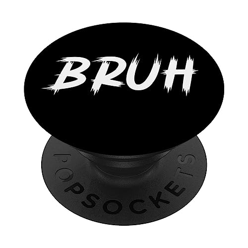 Bruh Pop Socket Boys Meme Funny Saying Brother Greeting Bruh PopSockets Standard PopGrip