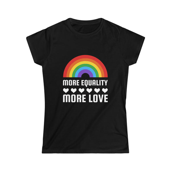 LGBT More Equality More Love Shirt LGBTQ Gay Lesbian LGBT Womens T Shirts