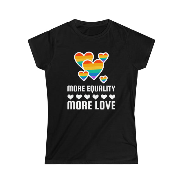 LGBT More Equality More Love Gay Pride Month Pride Day Shirts for Women