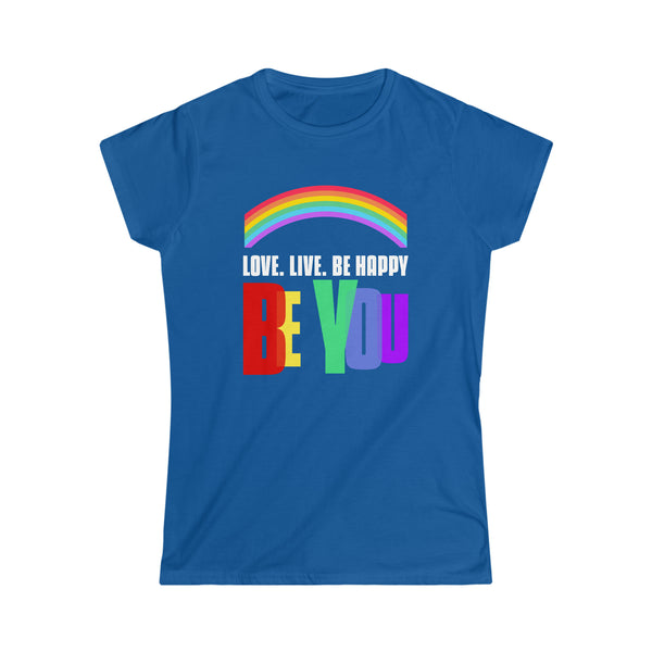 Be You LGBT Pride Rainbow Flag Lesbian Gay Pride Ally Womens Shirts