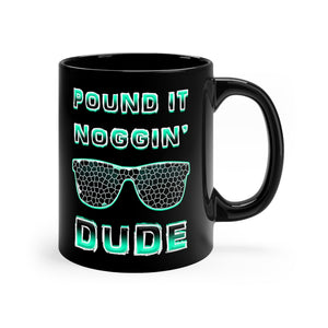Perfect Dude Mug for Boys & Men - Pound It Noggin Dude Mug - Funny Coffee Mug - Fun Mugs - 11 oz