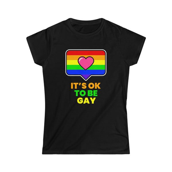 It's OK to Be Gay LGBT Lesbian Gay Bisexual Transgender Gay Shirts for Women