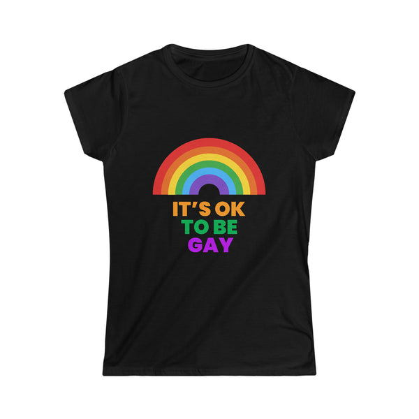 It's OK to Be Gay Equality LGBT Pride Rainbow Gay Lesbian Shirts for Women