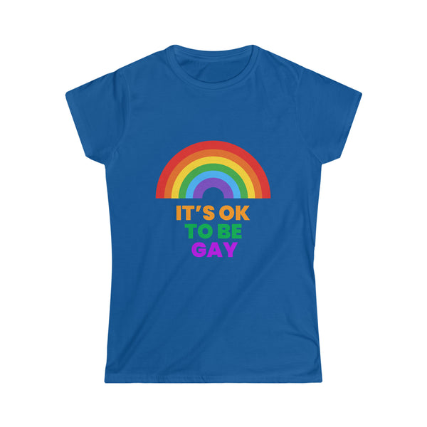 It's OK to Be Gay Equality LGBT Pride Rainbow Gay Lesbian Shirts for Women