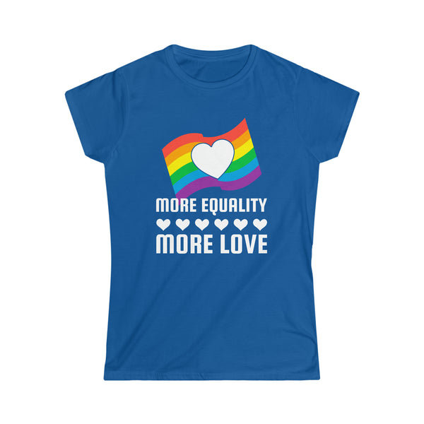 LGBT More Equality More Love LGBTQ Gay Lesbian LGBT Pride Womens Shirts