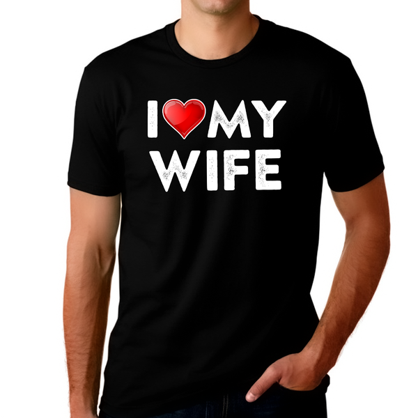 I Love My Wife Shirt Funny Valentines Day Shirts for Men I Heart Shirt Valentines Day Gifts for Him