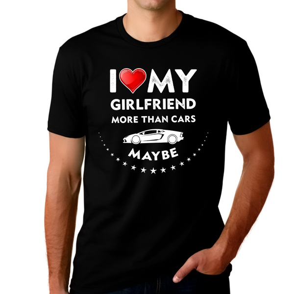 I Love My Girlfriend Shirt I Heart Cars GF Shirt Funny Valentines Shirt Valentines Day Gifts for Him