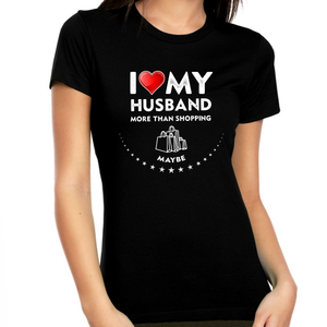 I Love My Husband Shirt Valentines I Heart Shirts Love Love Shirt Valentines Day Gifts for Her