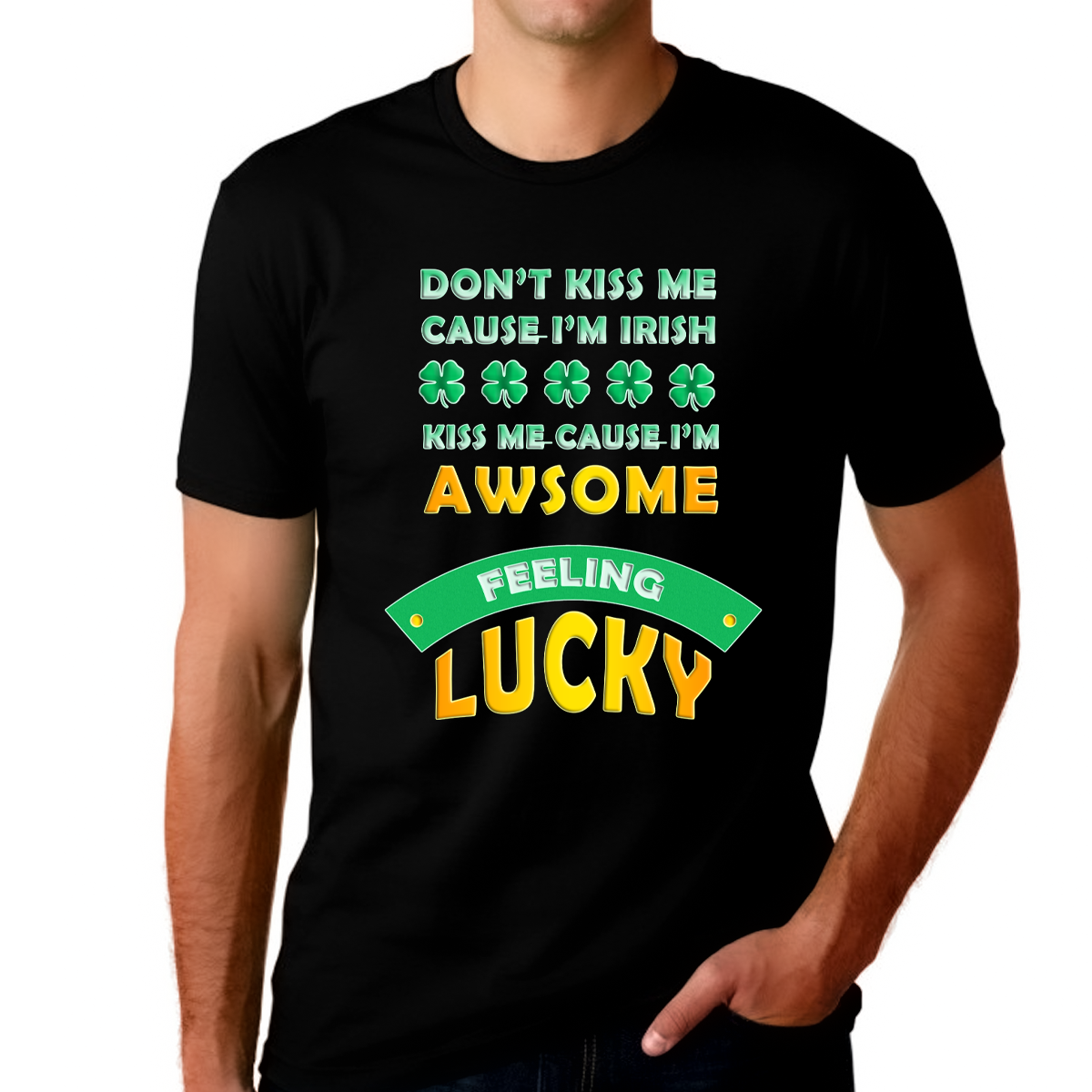 St Patricks Day Shirt Saint Patrick's Kiss Me Irish Shirts Feeling Lucky Irish Shirt Graphic Shirt