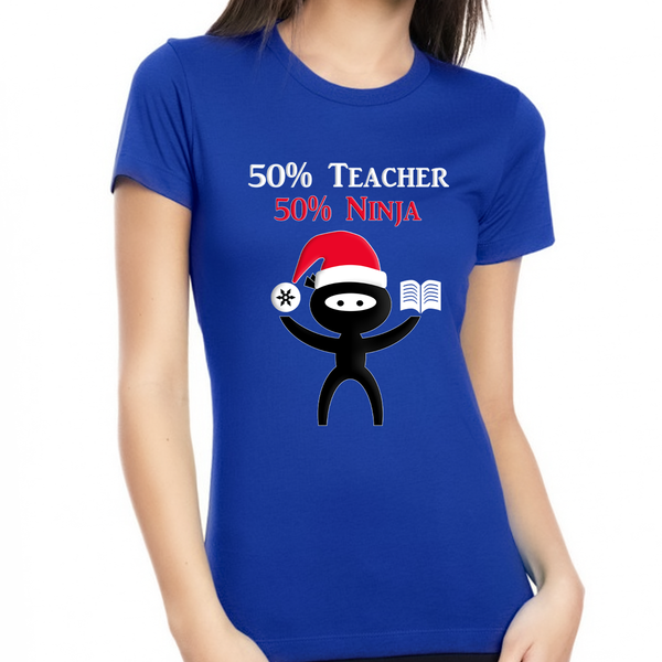 Funy Teacher Christmas Shirt for Women 50% Teacher 50% Ninja Shirt Womens Christmas Teacher Gift