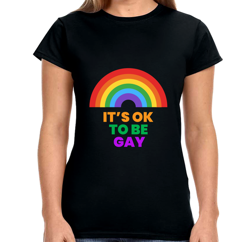 It's OK to Be Gay Equality LGBT Pride Rainbow Gay Lesbian Shirts for Women