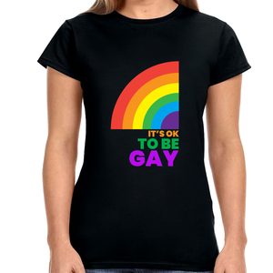 It's OK to Be Gay Equality LGBTQ Pride Rainbow Lesbian Gay Womens T Shirts