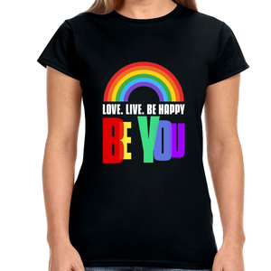 Be You LGBT Love Live Be Happy Love Pride Day LGBT Equality Women Tops