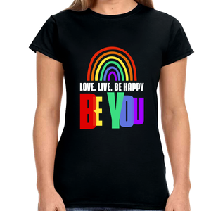 Be You LGBT Love Live Be Happy Love Pride LGBT Equality Shirts for Women