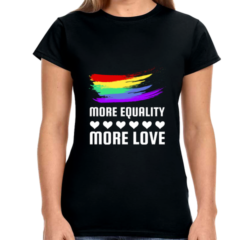 LGBT More Equality More Love LGBTQ Lesbian Gay Queer Pride Shirts for Women
