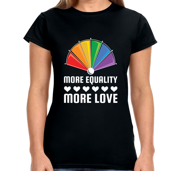 LGBT More Equality More Love Lesbian Gay Pride LGBT Pride Womens T Shirts