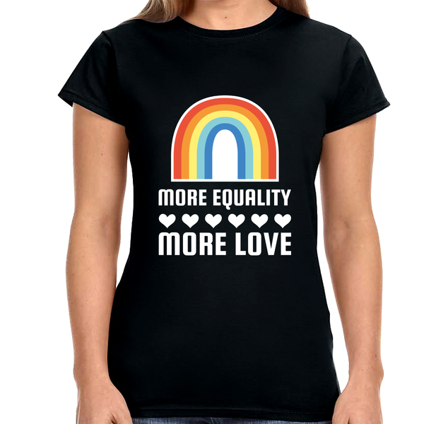 LGBT More Equality More Love LGBTQ Gay Lesbian Queer Pride Shirts for Women