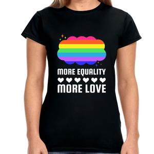 LGBT More Equality More Love Tshirts LGBTQ Gay Lesbian LGBT Shirts for Women