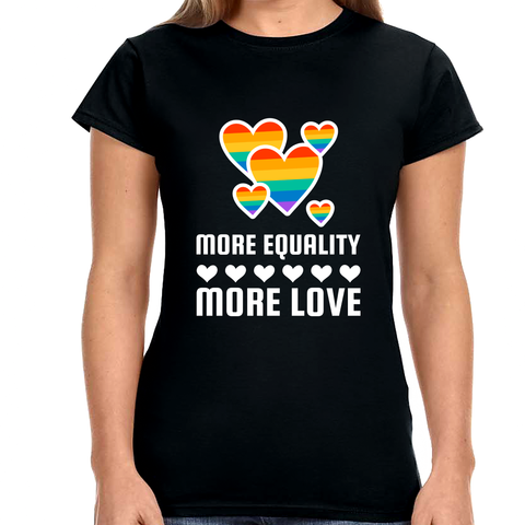 LGBT More Equality More Love Gay Pride Month Pride Day Shirts for Women