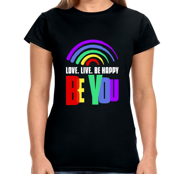 Be You LGBT Love Live Be Happy LGBT Flag Gay Pride Month Womens Shirts