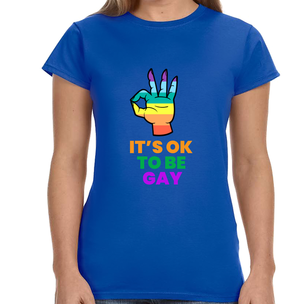 It's OK to Be Gay LGBT Queer Pride Day Rainbow Lesbian Gay Womens T Shirts