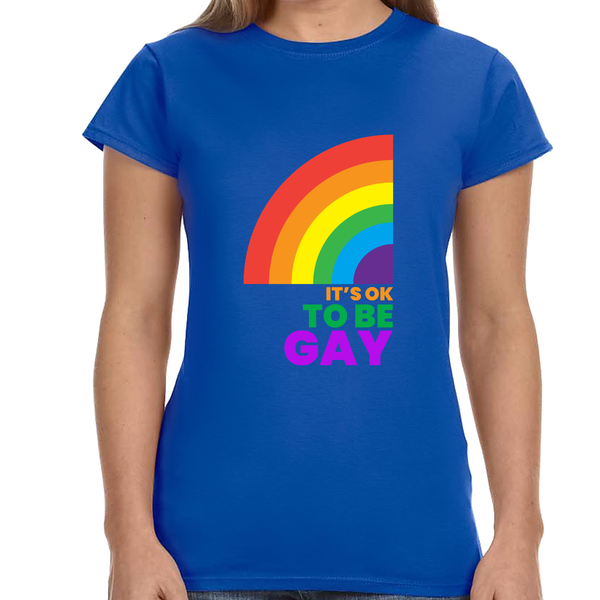 It's OK to Be Gay Equality LGBTQ Pride Rainbow Lesbian Gay Womens T Shirts